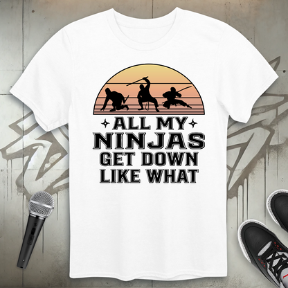 Get Down Like What T-Shirt
