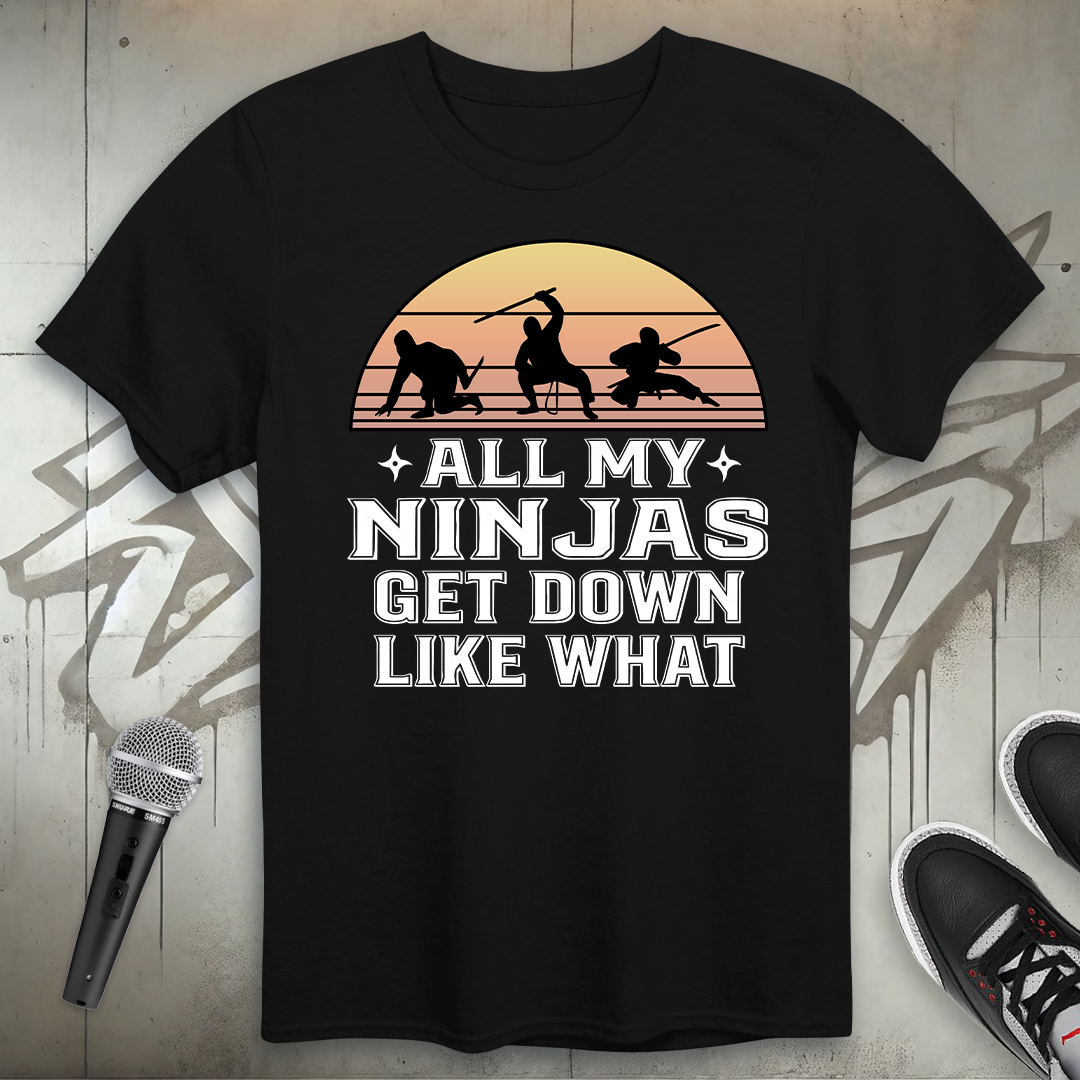 Get Down Like What T-Shirt