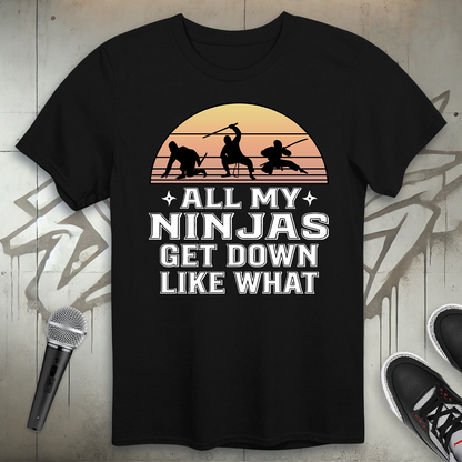 Get Down Like What T-Shirt