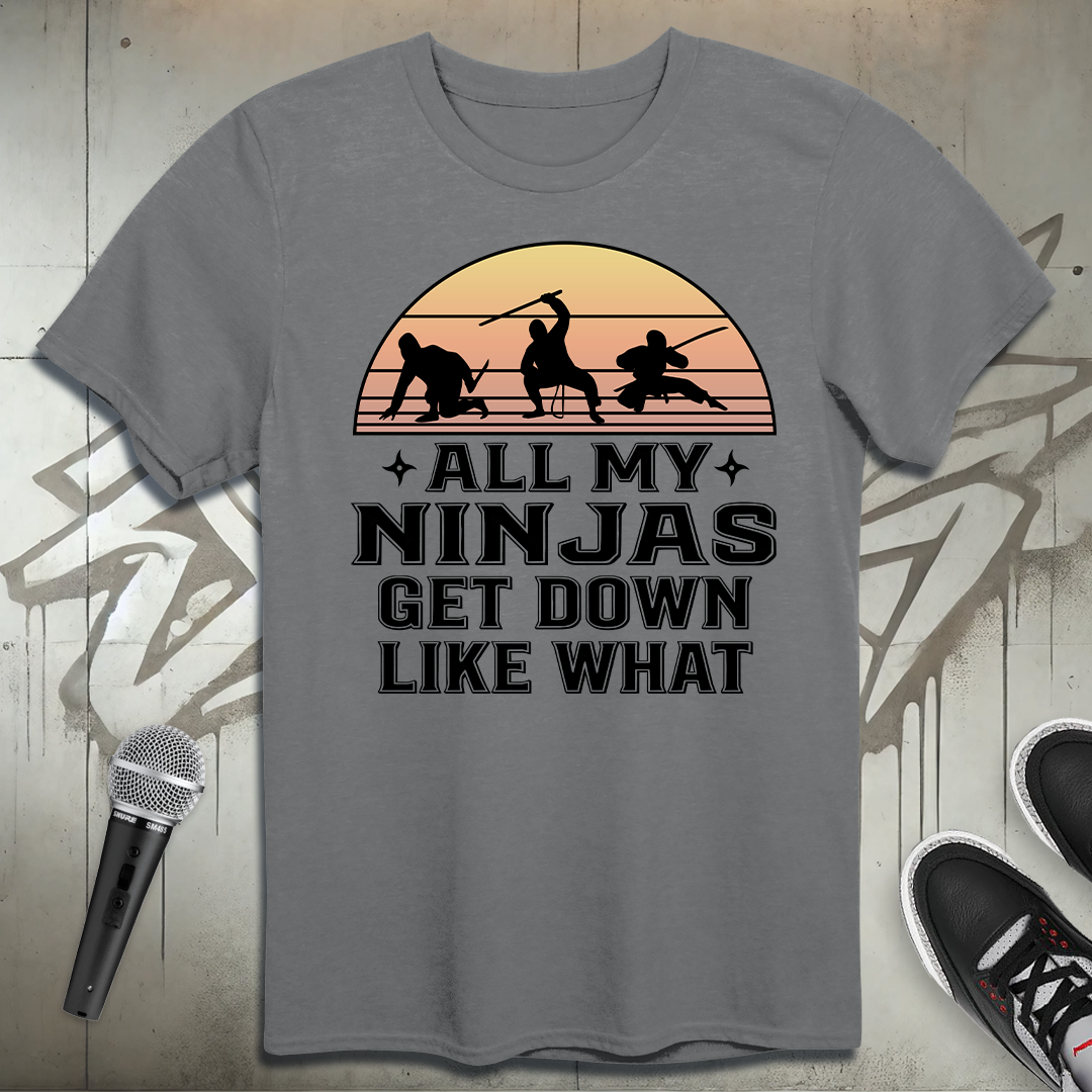 Get Down Like What T-Shirt
