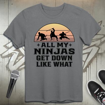 Get Down Like What T-Shirt