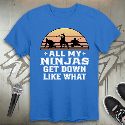 Get Down Like What T-Shirt
