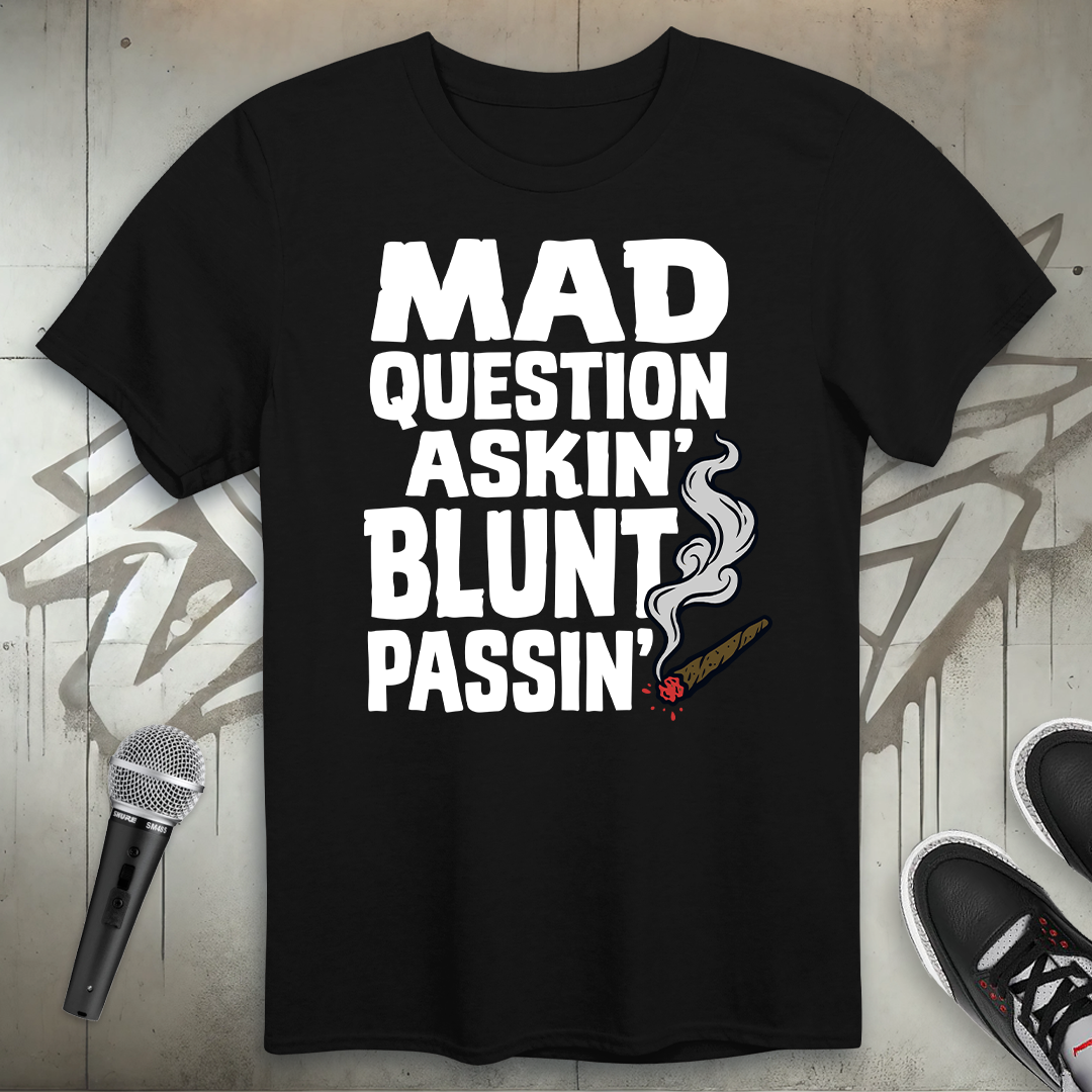 Mad Question Askin' T-Shirt