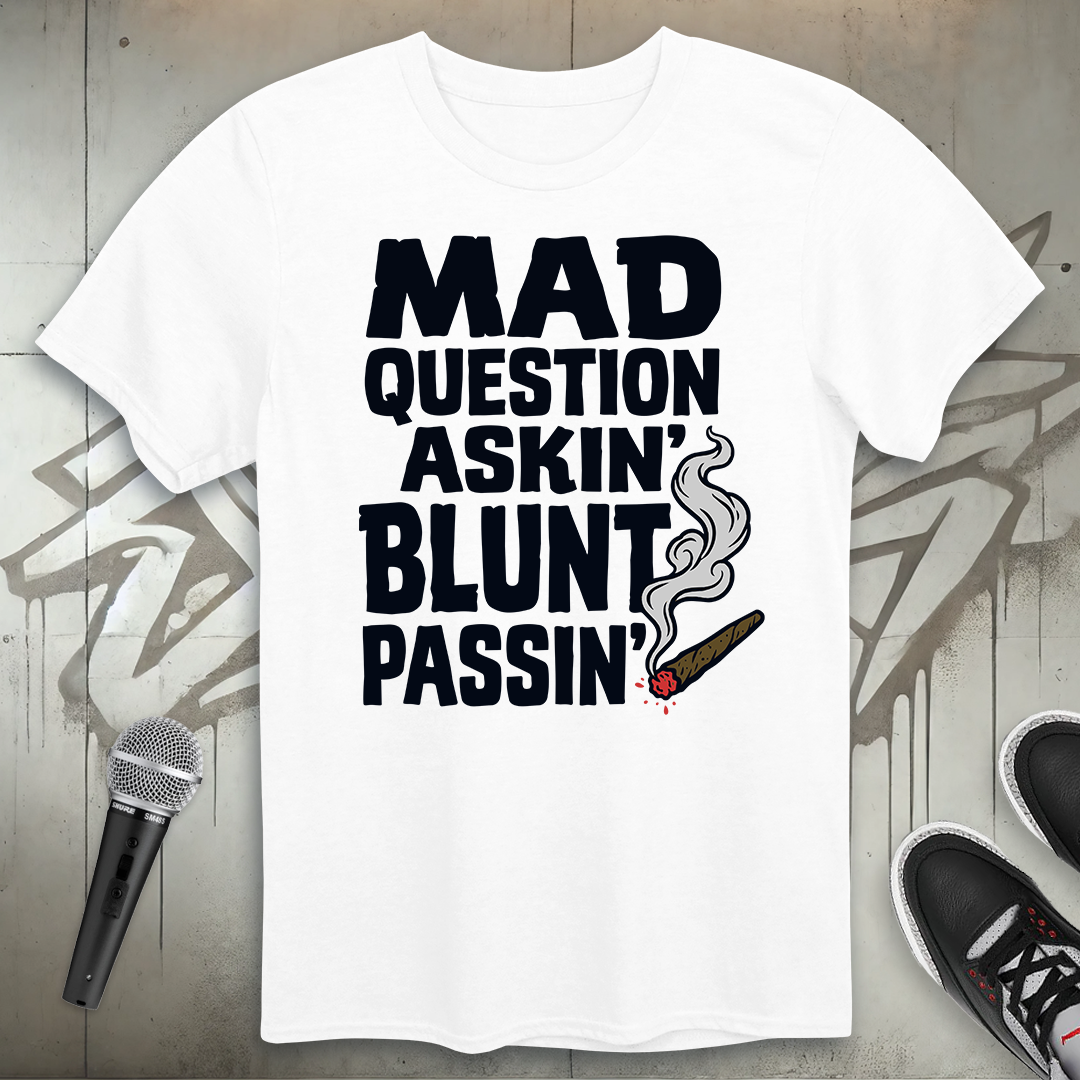 Mad Question Askin' T-Shirt