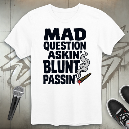 Mad Question Askin' T-Shirt