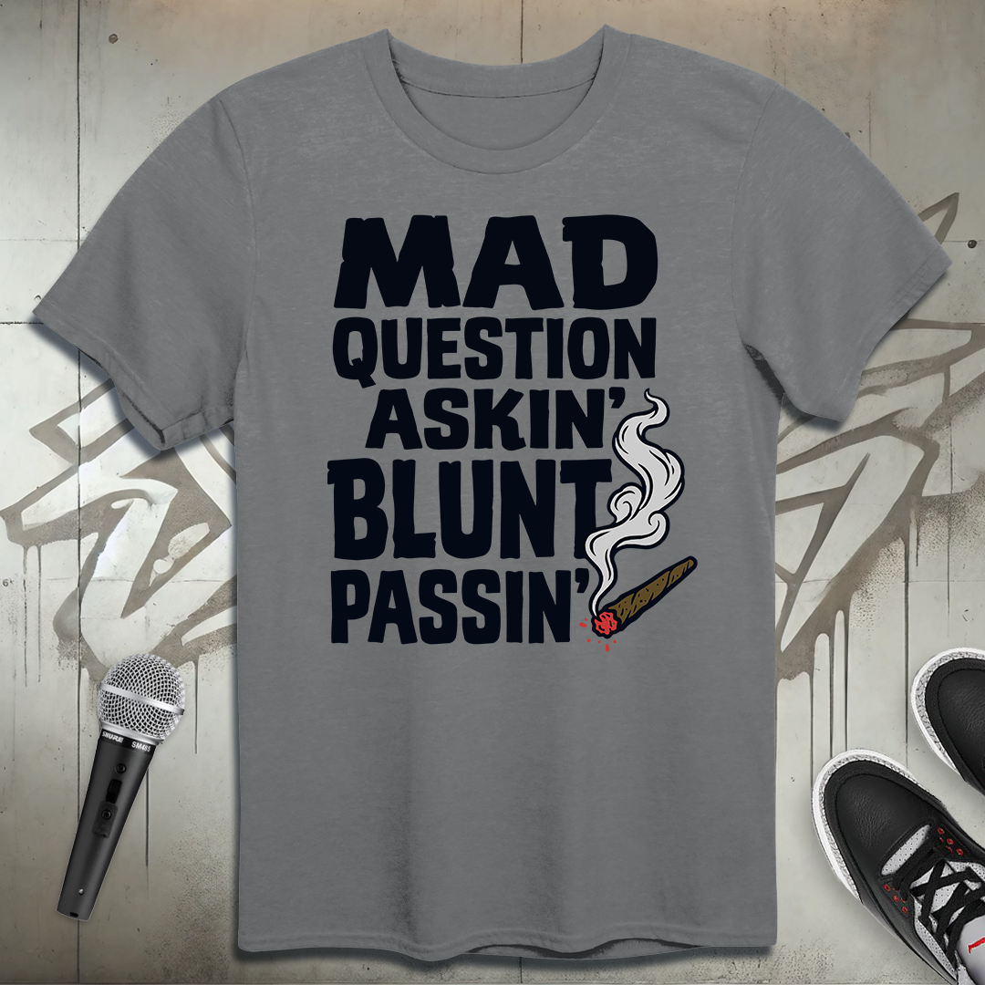 Mad Question Askin' T-Shirt