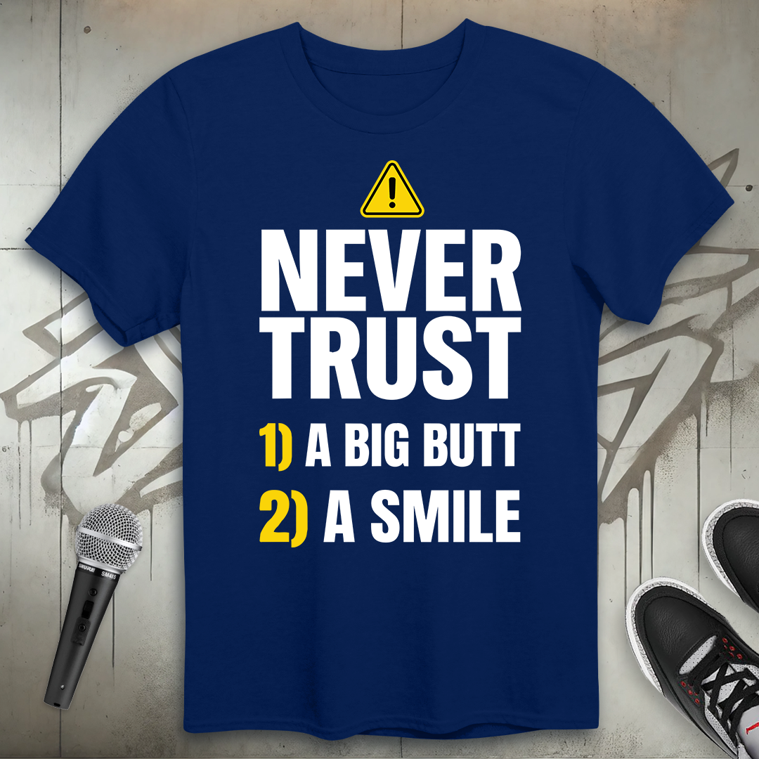 Never Trust T-Shirt