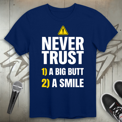 Never Trust T-Shirt
