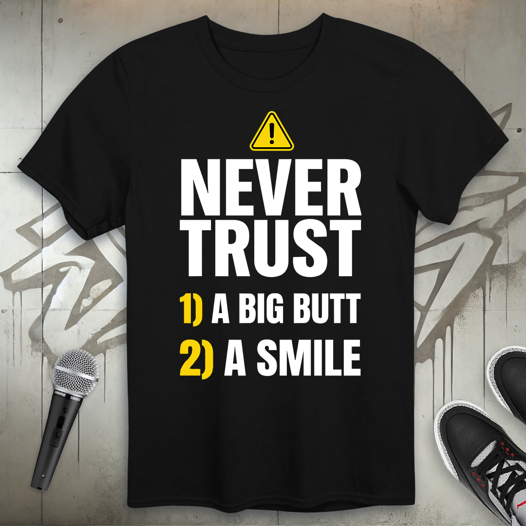 Never Trust T-Shirt