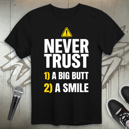 Never Trust T-Shirt