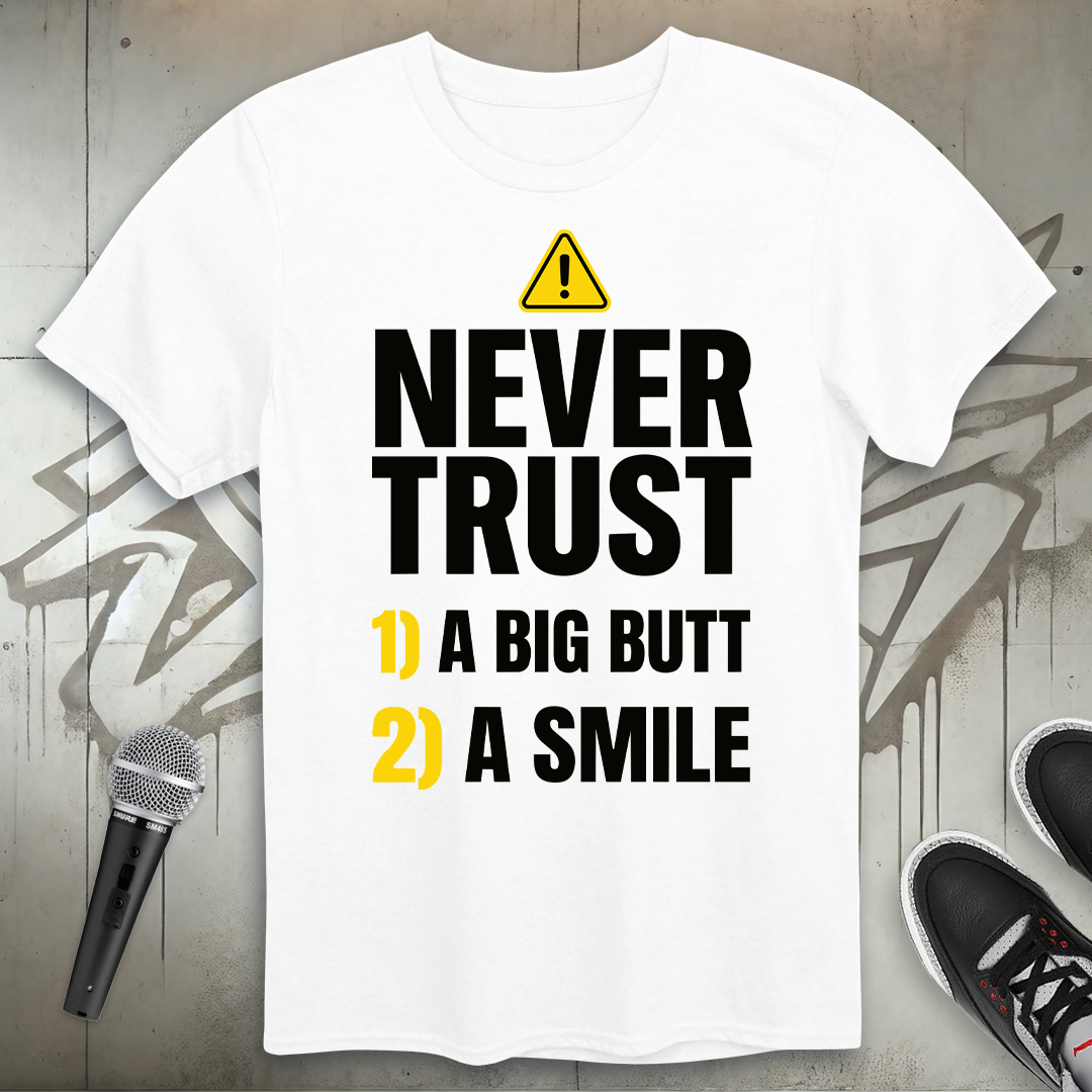 Never Trust T-Shirt