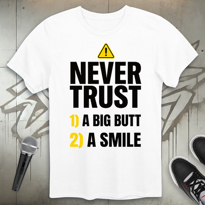 Never Trust T-Shirt