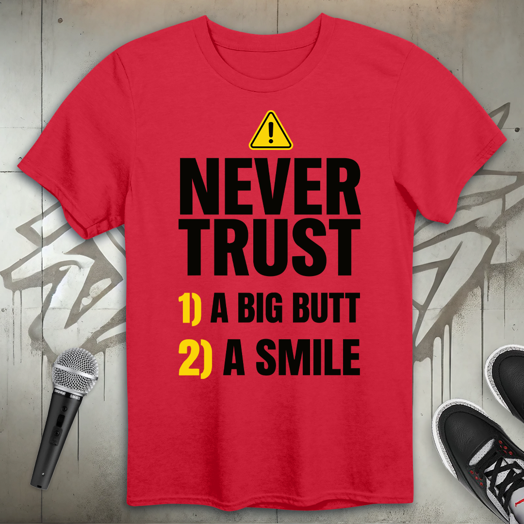 Never Trust T-Shirt