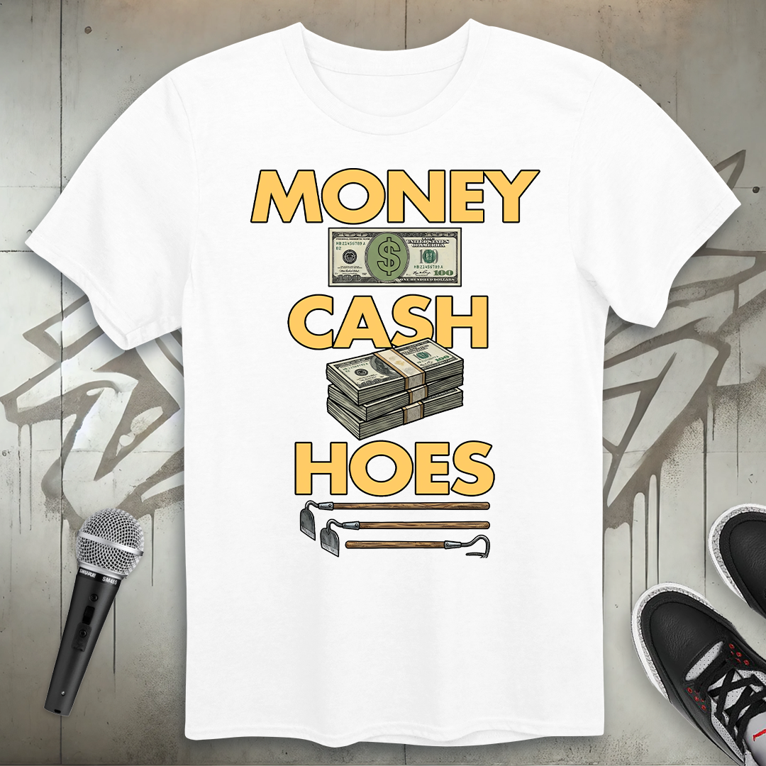 Money Cash Hoes T-Shirt