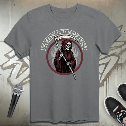 Life Is Short T-Shirt