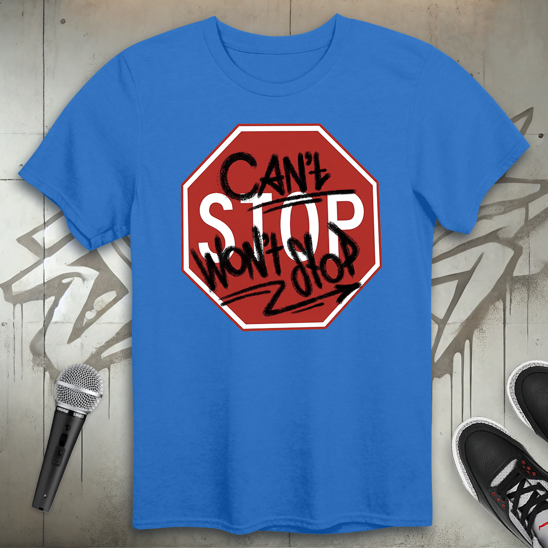 Can't Stop T-Shirt