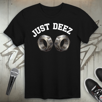 Just Deez T-Shirt