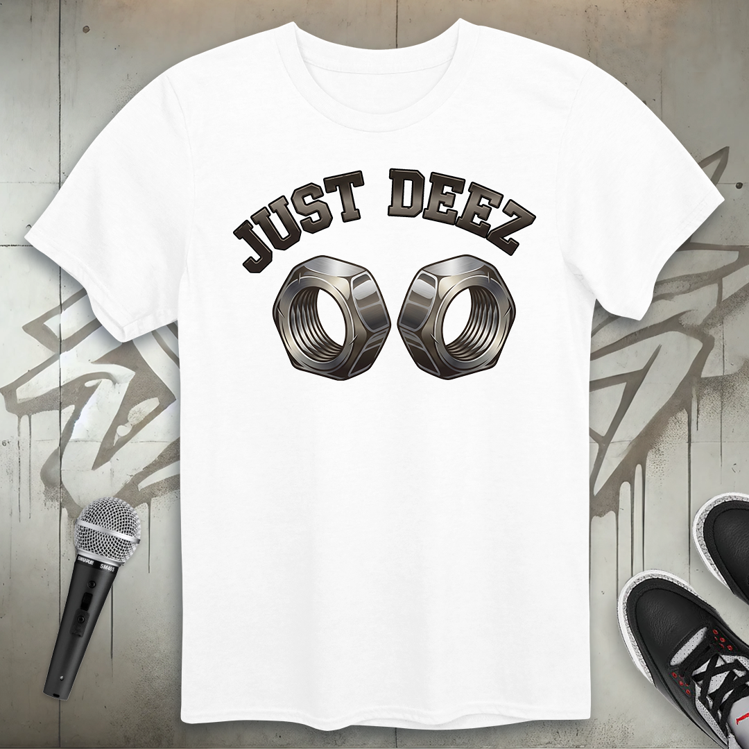 Just Deez T-Shirt