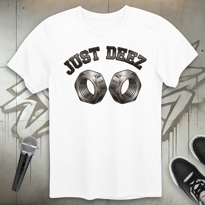 Just Deez T-Shirt