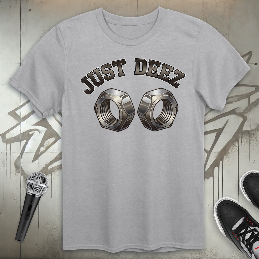 Just Deez T-Shirt