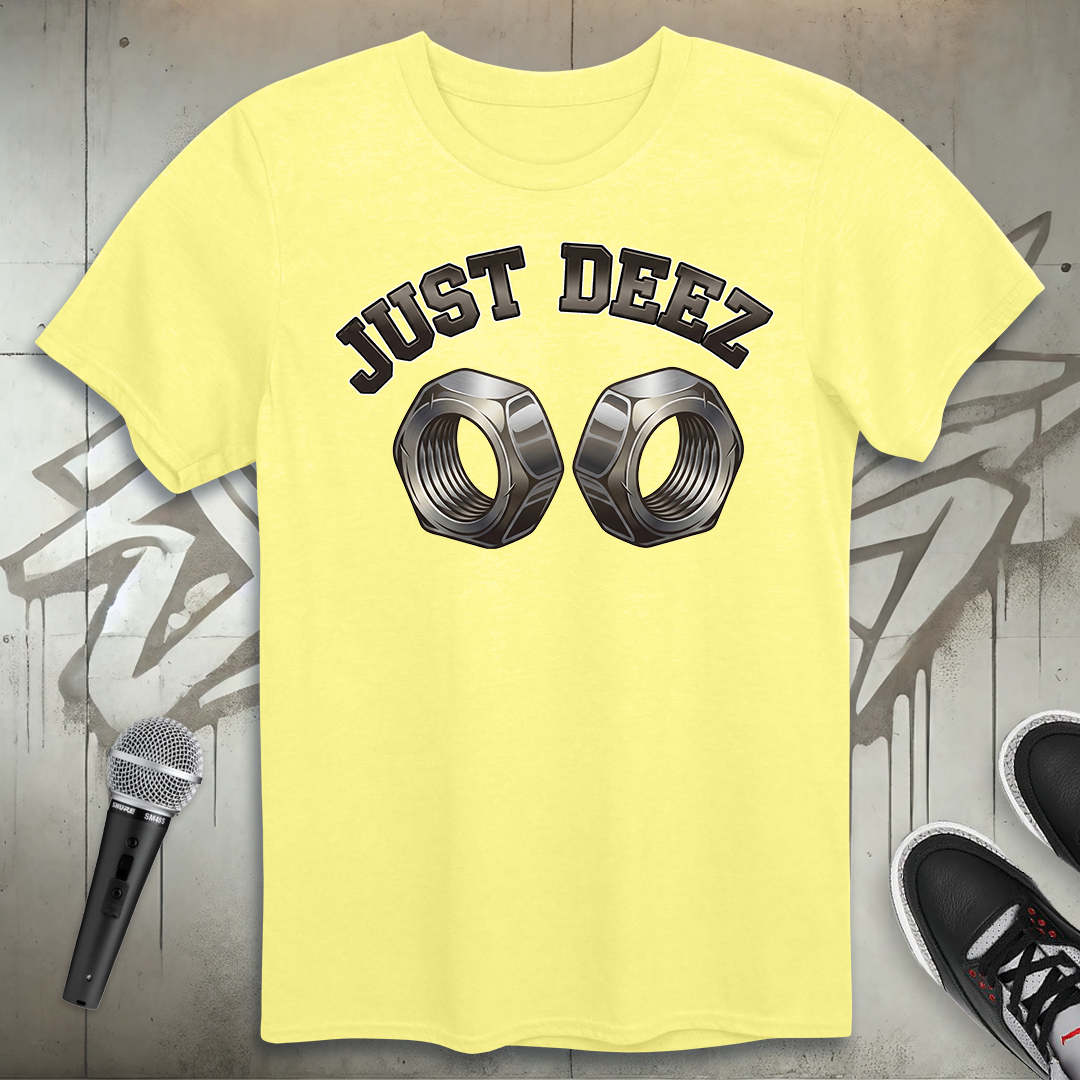 Just Deez T-Shirt