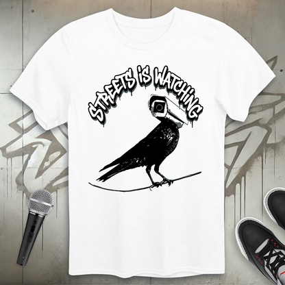 Streets Is Watching T-Shirt