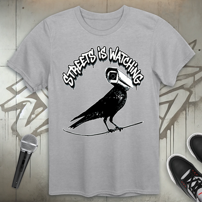 Streets Is Watching T-Shirt