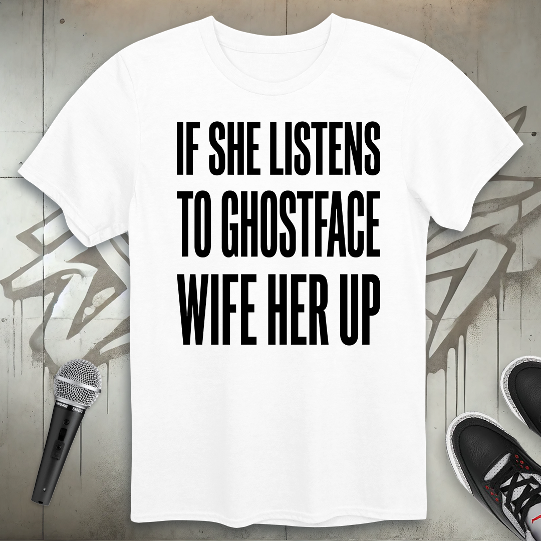 If She Listens T-Shirt