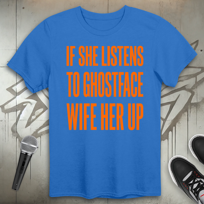 If She Listens T-Shirt