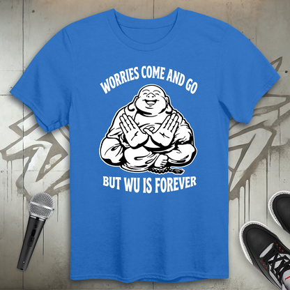 Worries Come And Go T-Shirt