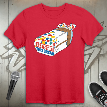 Get This Bread T-Shirt