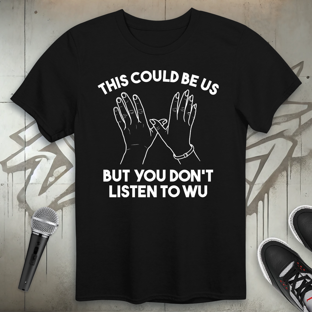 This Could Be Us T-Shirt