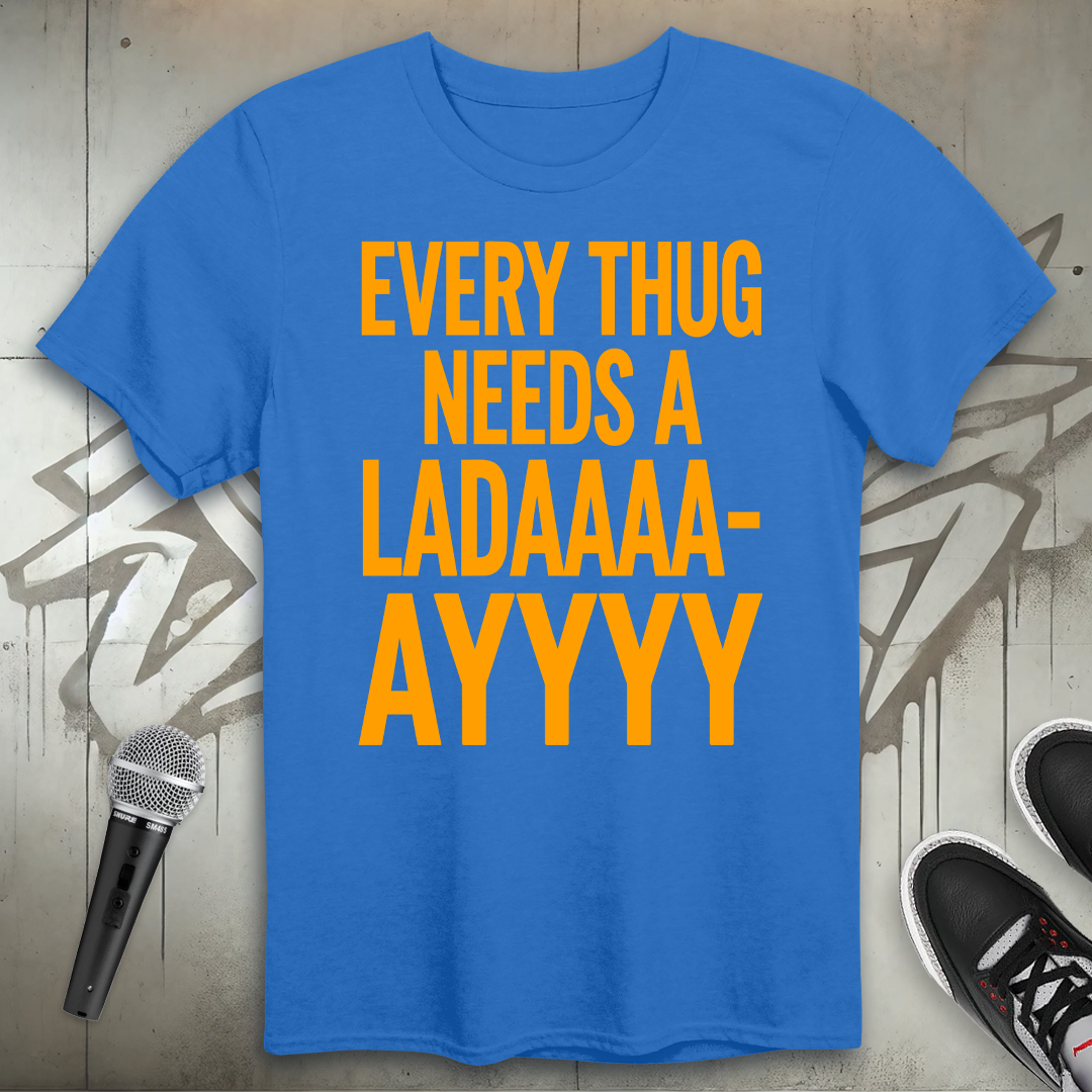 Every Thug T-Shirt