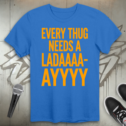 Every Thug T-Shirt