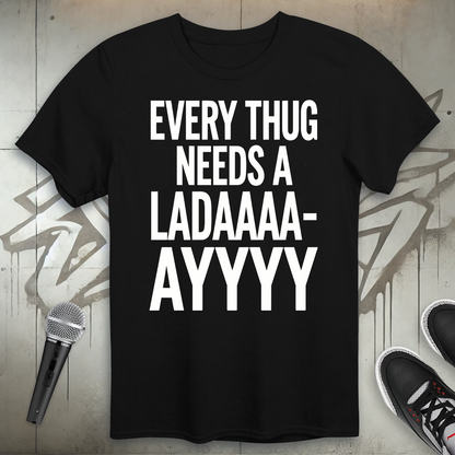 Every Thug T-Shirt