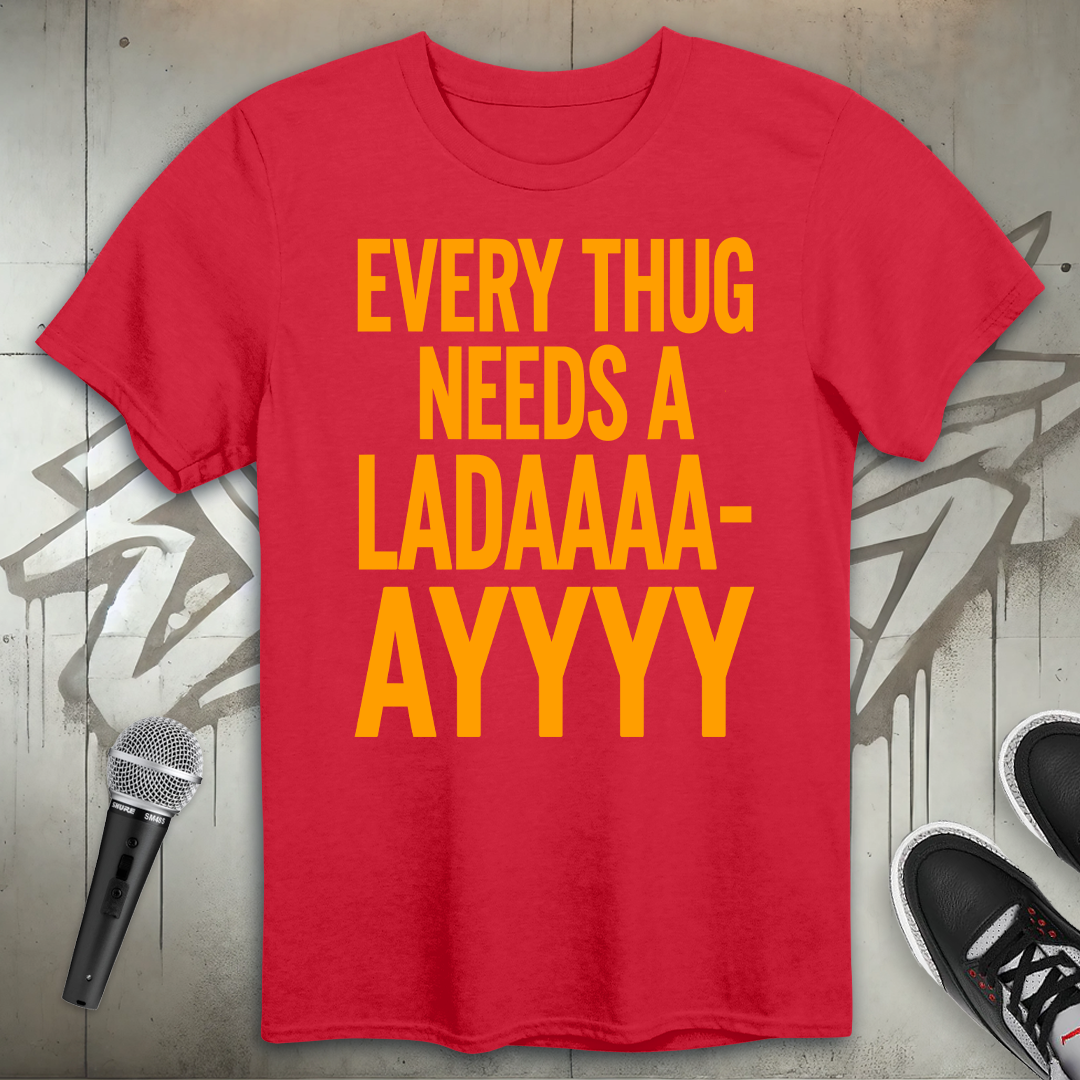 Every Thug T-Shirt
