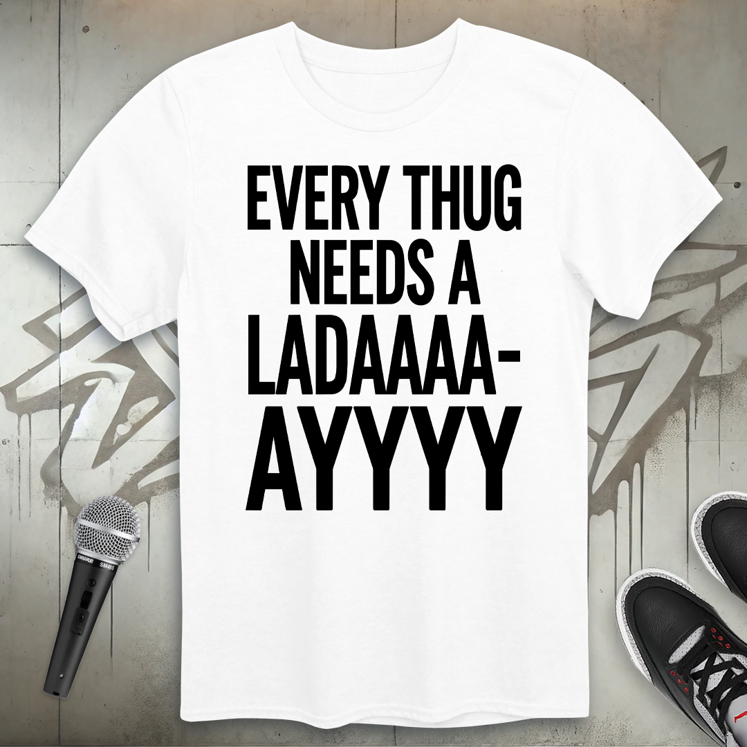 Every Thug T-Shirt