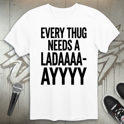 Every Thug T-Shirt