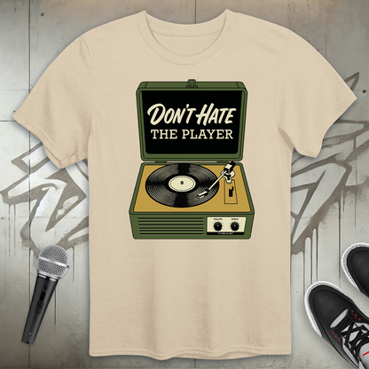 Don't Hate The Player T-Shirt