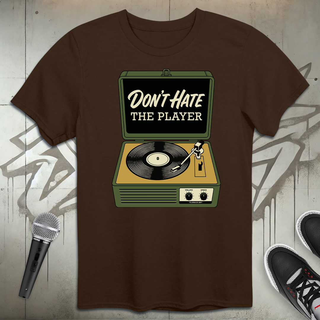 Don't Hate The Player T-Shirt