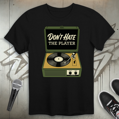 Don't Hate The Player T-Shirt