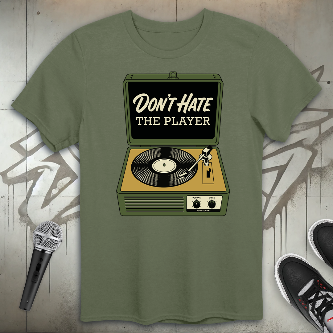 Don't Hate The Player T-Shirt