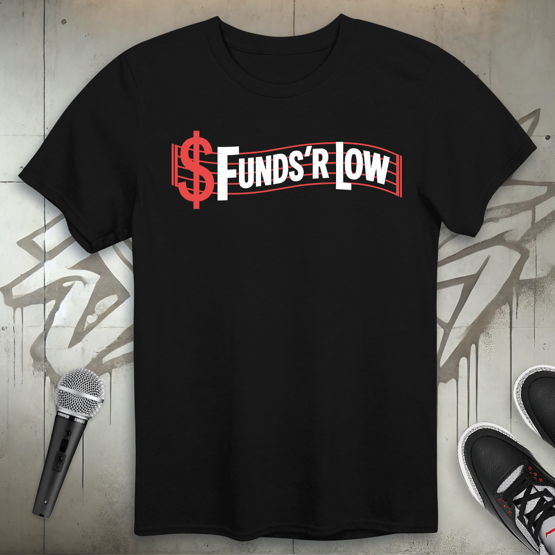 Funds 'R Low T-Shirt