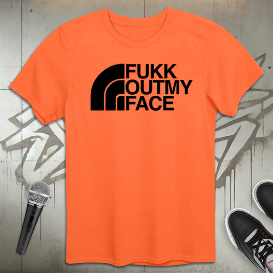 Fukk Outma Face T-Shirt