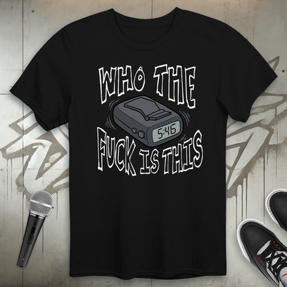 Who TF Is This T-Shirt