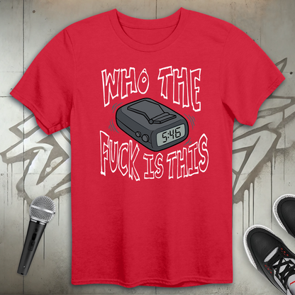 Who TF Is This T-Shirt