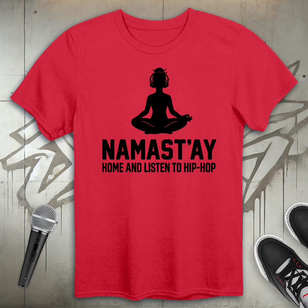 Namast'ay T-Shirt