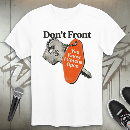 Don't Front T-Shirt