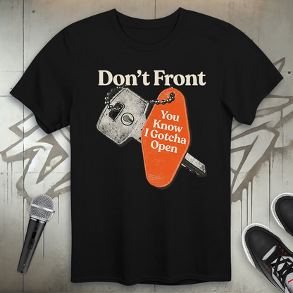 Don't Front T-Shirt