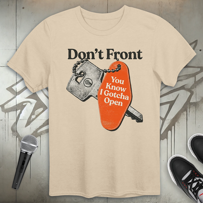 Don't Front T-Shirt